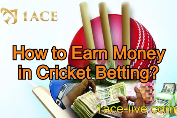 How to Earn Money in Cricket Betting.jpg